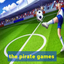 the pirate games